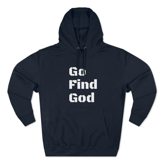 Go Find God Hoodie